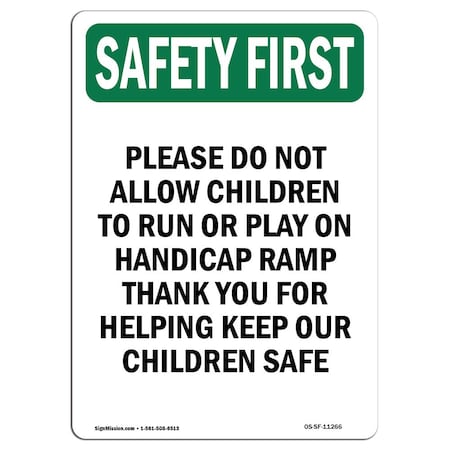 Signmission OSHA SAFETY FIRST, 14" Height, Rigid Plastic, 14" x 10", Portrait, Please Do Not Allow OS-SF-P-1014-V-11266